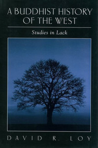 A Buddhist History of the West: Studies in Lack