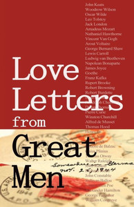 Love Letters from Great Men: Like Vincent Van Gogh, Mark Twain, Lewis Carroll, and many More