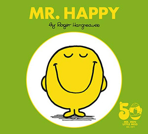 Mr. Happy: 50Th Anniversary Edition (Mr. Men And Little Miss)
