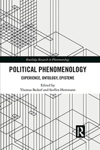 Political Phenomenology (Routledge Research In Phenomenology)