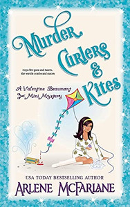 Murder, Curlers, And Kites: A Valentine Beaumont Mini Mystery Murder, Curlers, And Kites: A Valentine Beaumont Mini Mystery