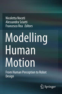 Modelling Human Motion: From Human Perception To Robot Design