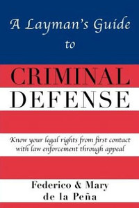 A Layman's Guide To Criminal Defense
