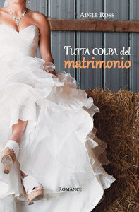 Tutta colpa del matrimonio