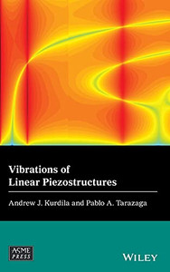 Vibrations Of Linear Piezostructures (Wiley-Asme Press Series)