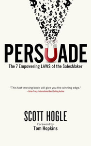 Persuade: The 7 Empowering Laws of the Salesmaker