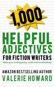Helpful Adjectives for Fiction Writers