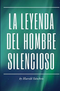 La Leyenda del Hombre Silencioso