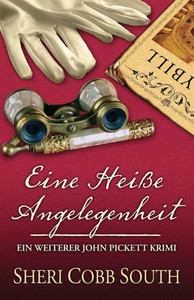 Eine Heisse Angelegenheit: Ein weiterer John Pickett Krimi