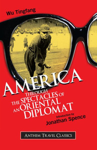 America Through the Spectacles of an Oriental Diplomat