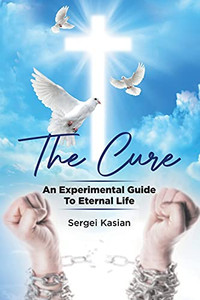 The Cure: An Experimental Guide To Eternal Life - 9780228857426 The Cure: An Experimental Guide To Eternal Life - 9780228857426