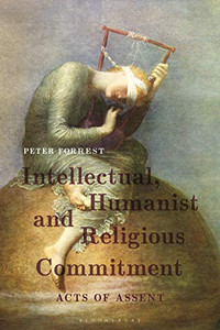 Intellectual, Humanist And Religious Commitment: Acts Of Assent Intellectual, Humanist And Religious Commitment: Acts Of Assent