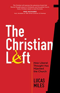 The Christian Left: How Liberal Thought Has Hijacked The Church