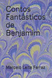 Contos FantÃ¡sticos de Benjamim