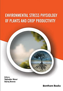 Environmental Stress Physiology Of Plants And Crop Productivity Environmental Stress Physiology Of Plants And Crop Productivity