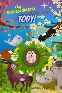 Â¡La Extraordinaria Aventura De TODY!