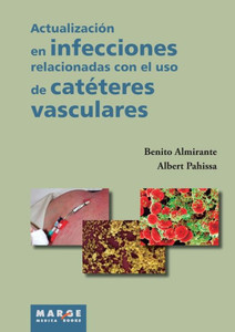 ActualizaciÃ³n en infecciones relacionadas con el uso de catÃ©teres vasculares