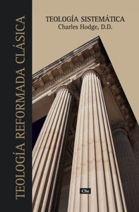 Teología Sistemática de Charles Hodge