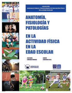 AnatomÃ­a, FisiologÃ­a y PatologÃ­as en la actividad fÃ­sica en la edad escolar