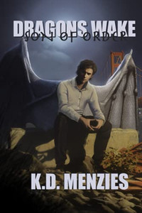Son Of Order: Dragons Wake Book One, A Dragon Shifter Adventure
