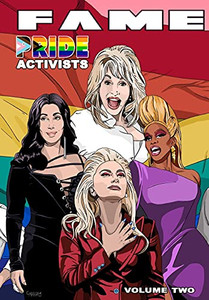 Fame: Pride Activists: Dolly Parton, Cher, Rupaul And Lady Gaga