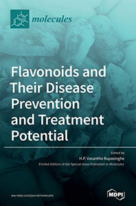 Flavonoids And Their Disease Prevention And Treatment Potential