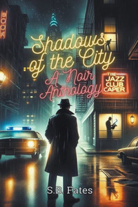 Shadows of the City: A Noir Anthology