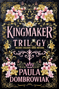 Kingmaker Trilogy Boxset: A Steamy Marriage of Convenience Billionaire Romance