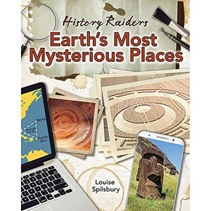 Earth'S Most Mysterious Places (History Raiders) - 9781427151094