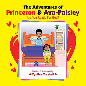 The Adventures Of Princeton & Ava-Paisley: Are We Ready For Bed? The Adventures Of Princeton & Ava-Paisley: Are We Ready For Bed?