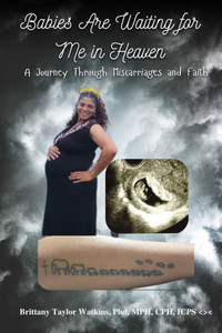 Babies Are Waiting for Me in Heaven: A Journey Through Miscarriages and Faith