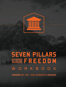 7 Pillars of Freedom Workbook 7 Pillars of Freedom Workbook