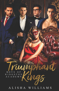 Triumphant Kings (Boys Of Kingston Academy Book Three)