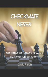 Checkmate Never: The King of Kings Always Has One More Move