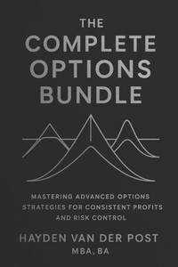 The Complete Options Bundle: Iron Condor, Butterfly, and Gamma Scalping: Advanced Options Strategies for Consistent Profits and Risk Control