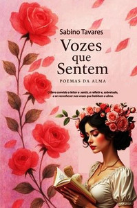 Vozes que Sentem: Poemas da Alma
