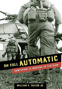 On Full Automatic: Surviving 13 Months In Vietnam - 9781736621615
