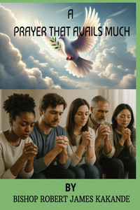 A prayer that avails much: Effective prayer