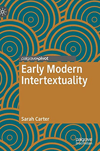 Early Modern Intertextuality (Early Modern Literature In History) Early Modern Intertextuality (Early Modern Literature In History)