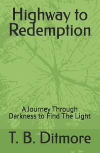 Highway to Redemption: A Journey Through Darkness to Find The Light