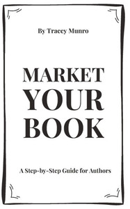 Market Your Book: A Step-by-Step Guide for Authors