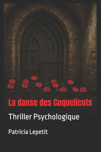 La danse des Coquelicots: Thriller Psychologique