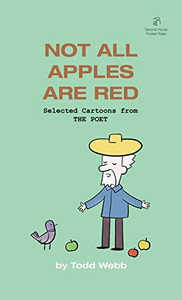 Not All Apples Are Red: Selected Cartoons From The Poet - Volume 4