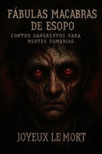 FÃ¡bulas Macabras de Esopo: Contos Sangrentos para Mentes Sombrias