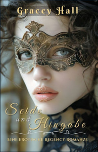 Seide und Hingabe: Eine erotische Regency Romanze