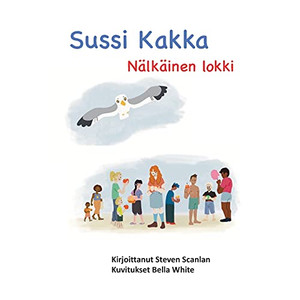Sussi Kakka: Nã¤Lkã¤Inen Lokki (The Poop Family) (Finnish Edition)