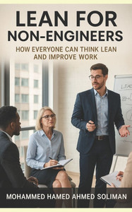 Lean for Non-Engineers: How Everyone Can Think Lean and Improve Work