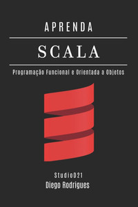 Aprenda Scala: ProgramaÃ§Ã£o Funcional e Orientada a Objetos
