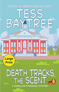 Death Tracks The Scent: A Penelope Standing Mystery - 9781952865091