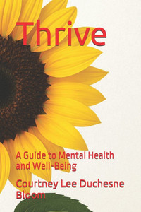 Thrive: A Guide to Mental Health and Well-Being
